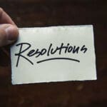 Resolved: I will make this year’s resolutions work