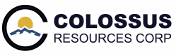 Colossus Resources Announces Closing of First Tranche of Non-Brokered Private Placement Financing